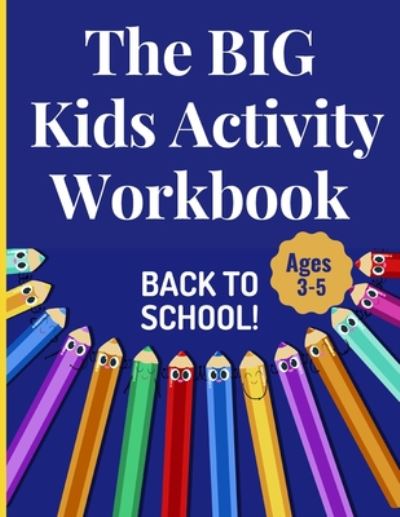 Cover for Back to School · The BIG Kids Activity Workbook (Paperback Book) (2020)