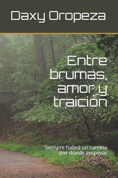 Cover for Daxy Oropeza · Entre brumas, amor y traicion (Paperback Book) (2020)