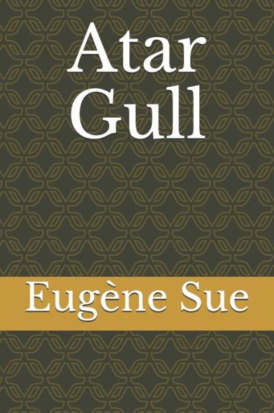 Cover for Eugene Sue · Atar Gull (Paperback Book) (2020)