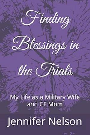 Cover for Jennifer Nelson · Finding Blessings in the Trials (Book) (2020)