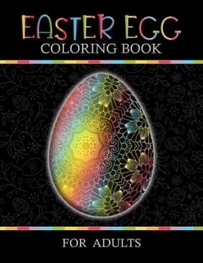 Cover for Grown Ups Books Creator · Easter Egg Coloring Book for Adults (Paperback Book) (2021)