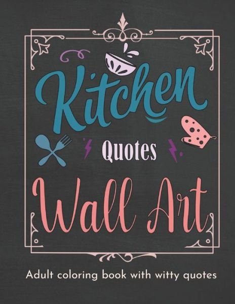 Cover for Pink Stylish Press · Kitchen Quotes Wall Art Coloring Book (Paperback Bog) (2021)