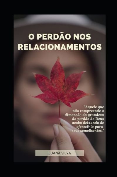 Cover for Luana Santos Da Silva · O Perdao Nos Relacionamentos (Paperback Bog) (2021)