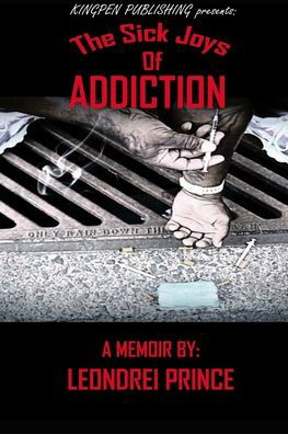 Cover for Leondrei Prince · The Sick Joys of Addiction (Paperback Bog) (2021)