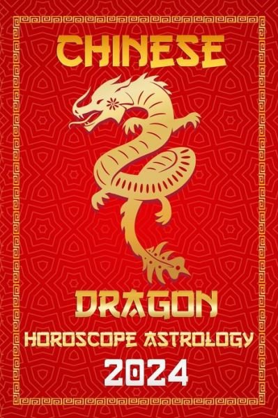 Cover for Ichinghun Fengshuisu · Dragon Chinese Horoscope 2024: Happy New year for the Year of the Wood Dragon 2024 - Chinese Horoscopes &amp; Astrology 2024 (Taschenbuch) (2023)