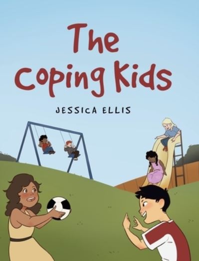 Cover for Jessica Ellis · The Coping Kids (Hardcover Book) (2022)