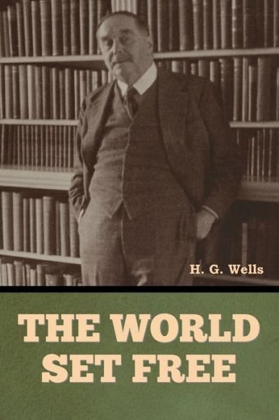 Cover for H. G. Wells · The World Set Free (Paperback Book) (2023)