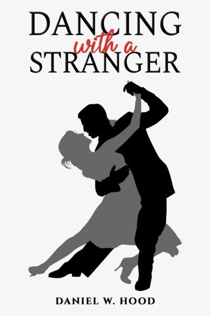Cover for Daniel W. Hood · Dancing with a Stranger (Paperback Book) (2024)