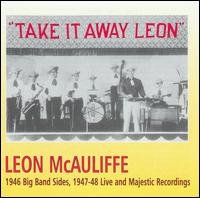 Cover for Leon Mcauliffe · Take It Away Leon (CD) (2001)