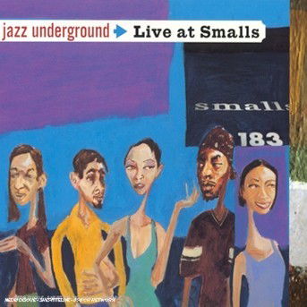 Cover for Jazz Underground · Live at Smalls-v/a (CD) [Digipak] (2000)