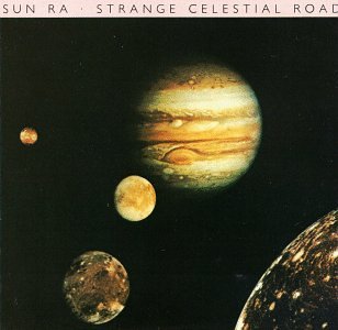 Strange Celestial Road - Sun Ra - Musik - JAZZ - 0011661303522 - 25. oktober 1990