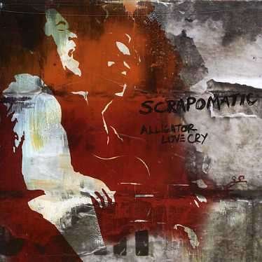 Cover for Scrapomatic · Alligator Love Cry (CD) (2008)