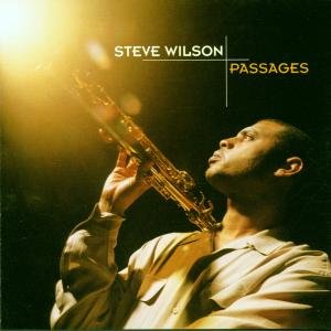 Passages - Steve Wilson - Musik - JAZZ - 0013431902522 - 16. maj 2000