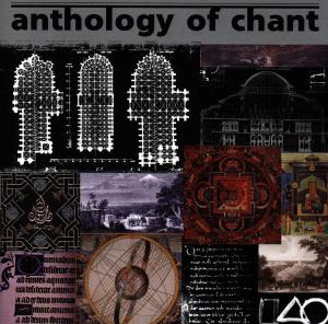 Anthology Of Chant - Augsburg Early Music Ensemble / Avetissian, Karineh / Boogaarts, Jan / Dip Tse Chok Ling Monastery Monks / Erek, Huseyin / Frey, Max / Ghazelian, Mihran / Haissmavourk Choir / Herpichbohm, Rainer / Hill, Timothy / Hudson, David / Hykes, David / Keane, Bri - Música - OREADE - 0013711312522 - 14 de julho de 1998