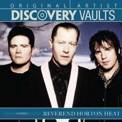 Cover for Reverend Horton Heat · Discovery Vaults (CD)