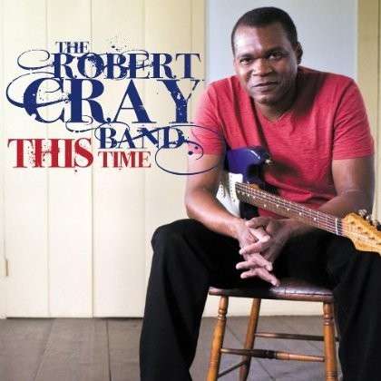 Cover for Robert Cray · This Time (CD) (2009)