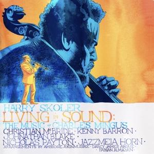 Cover for Harry Skoler &amp; Kenny Barron · Living In Sound: The Music Of Charles Mingus (CD) (2022)