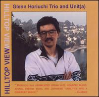 Hilltop View - Glenn Horiuchi - Music - MA - 0017685493522 - October 24, 2006