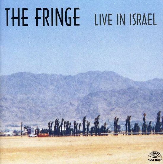 Live In Israel - Fringe - Musik - SOUL NOTE - 0027312130522 - 9. oktober 1997