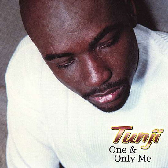 One & Only Me - Tunji - Música - TouchDown Enterprises - 0029817985522 - 11 de febrero de 2003