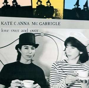 Cover for Kate &amp; Anna Mcgarrigle · Love over &amp; over (CD) (1997)