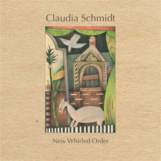 Cover for Claudia Schmidt · New Whirled Order (CD) (2014)