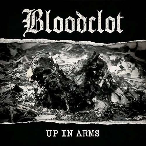 Up In Arms - Bloodclot - Musik - METAL BLADE RECORDS - 0039841549522 - 14. Juli 2017
