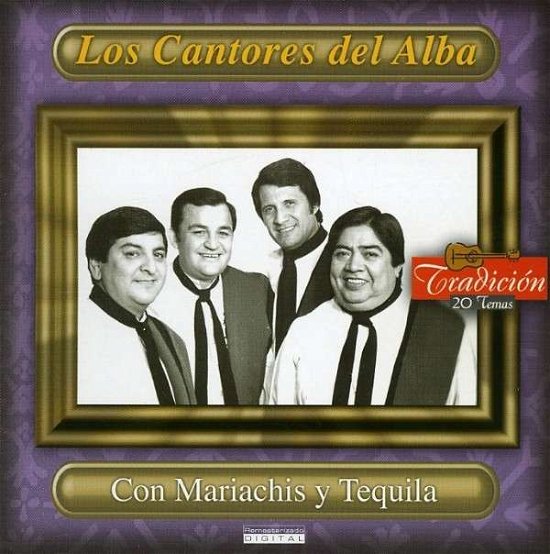 Con Mariachis Y Tequila - Los Cantores Del Alba - Musiikki - DBN - 0044001646522 - tiistai 20. helmikuuta 2007