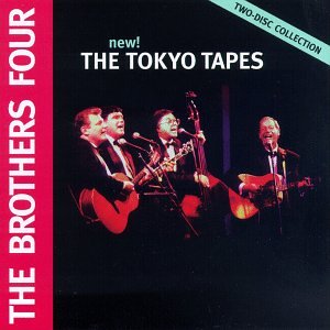 Tokyo Tapes - Brothers Four - Musik - FOLK ERA - 0045507143522 - 24. november 2006