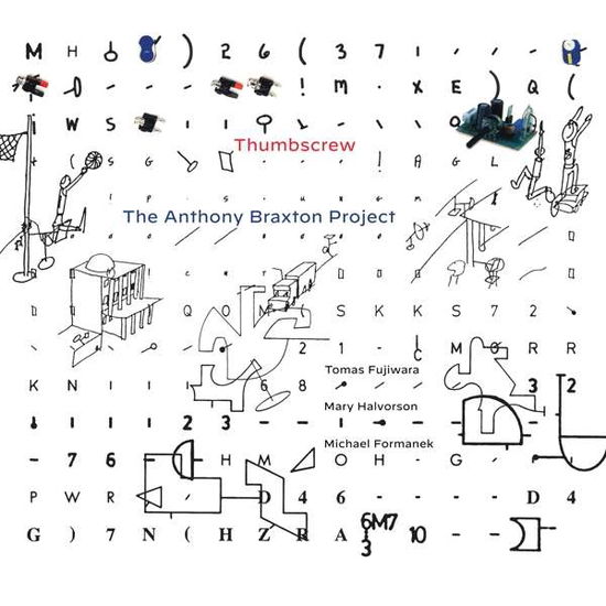 Anthony Braxton Project - Thumbscrew - Muzyka - CUNEIFORM REC - 0045775047522 - 24 lipca 2020