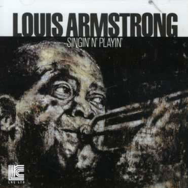 Singin' & Playin' - Louis Armstrong - Musiikki - LRC/DENON - 0046172768522 - perjantai 24. huhtikuuta 2009