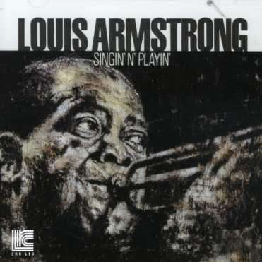 Cover for Louis Armstrong · Singin' &amp; Playin' (CD) (2009)