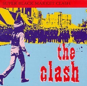 Super Black Market Clash - The Clash - Music - POP - 0074646389522 - January 25, 2000