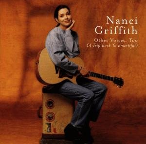 Other Voices, Too (A Trip Back To Bountiful) - Nancy Griffith - Music - Elektra / WEA - 0075596223522 - July 21, 1998