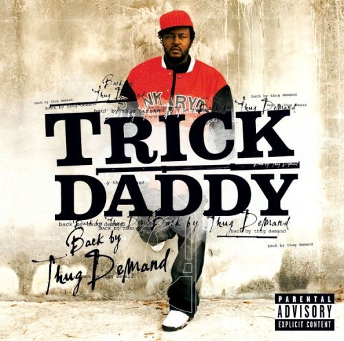 Back By Thuck Demand -15T - Trick Daddy - Musique - Atlantic - 0075678381522 - 19 décembre 2006