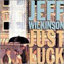 Cover for Jeff Wilkinson · Just Luck (CD) (1996)