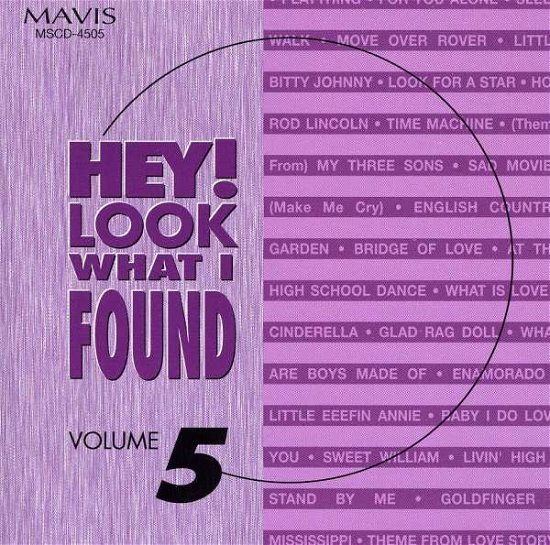 Hey Look What I Found 5 / Various - Hey Look What I Found 5 / Various - Muziek - MAVIS - 0076753450522 - 31 mei 2011
