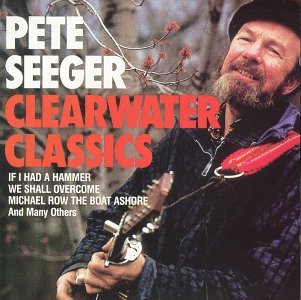 Clearwater Classics - Pete Seeger - Musik - Sony Special Products - 0079891786522 - 10. Juli 2014