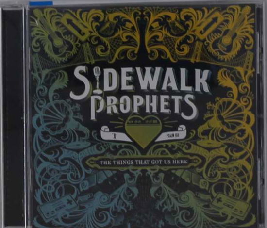 Cover for Sidewalk Prophets · Things That Got Us Here (CD) (2020)