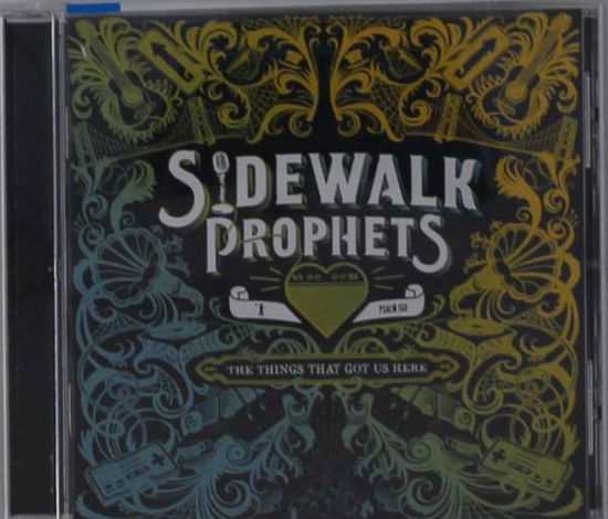 Things That Got Us Here - Sidewalk Prophets - Music - WORD ENTERTAINMENT LTD - 0080688023522 - July 3, 2020