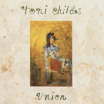 Cover for Toni Childs - Union (CD) (1988)