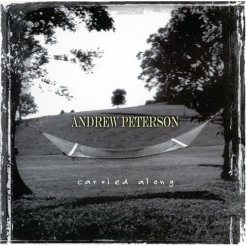 Cover for Andrew Peterson · Andrew Peterson-carried Along (CD) (2000)
