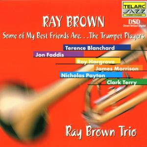 Some of My Best Friends Are the Trumpet Players - Ray Brown - Musik - JAZZ - 0089408349522 - 26. September 2000