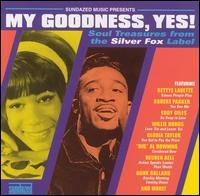 My Goodness, Yes! - Soul Treasures From the Silver Fox Label - Various Artists - Musik - Sundazed Music, Inc. - 0090771115522 - 2016