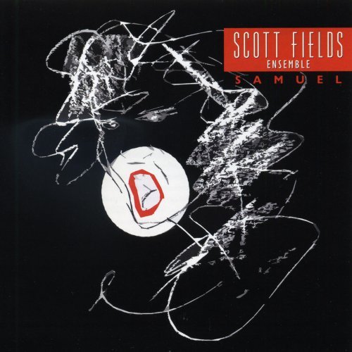 Cover for Matthias Schubert / John Hollenbeck / Scott Fields Etc · Scott Fields: Samuel (CD) (2017)