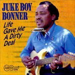 Cover for Juke Boy Bonner · Life Gave Me a Dirty Deal (CD) (1993)