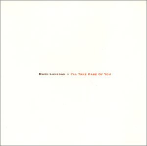 Cover for Mark Lanegan · I'll Take Care Of You (CD) (2012)