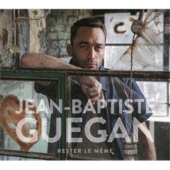 Cover for Jean-baptiste Guegan · Rester Le Meme (CD) [Digipak] (2020)