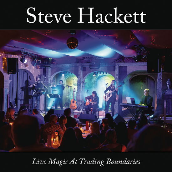 Cover for Steve Hackett · Live Magic At Trading Boundaries (CD) [Limited edition] [Digipak] (2025)