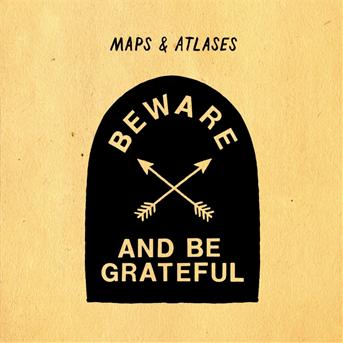 Beware And Be Grateful - Maps & Atlases - Music - FAT CAT - 0600116511522 - April 16, 2012